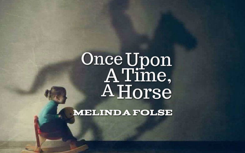 Once Upon A Time, A Horse